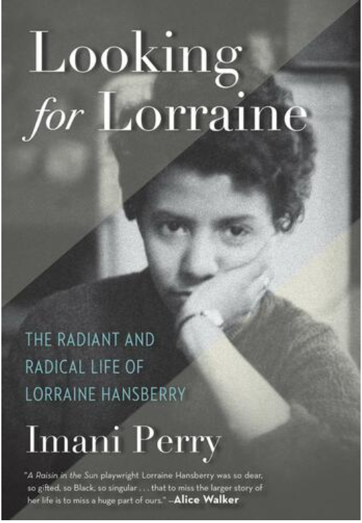 LOOKING FOR LORRAINE: THE RADIANT AND RADICAL LIFE OF LORRAINE HANSBERRY