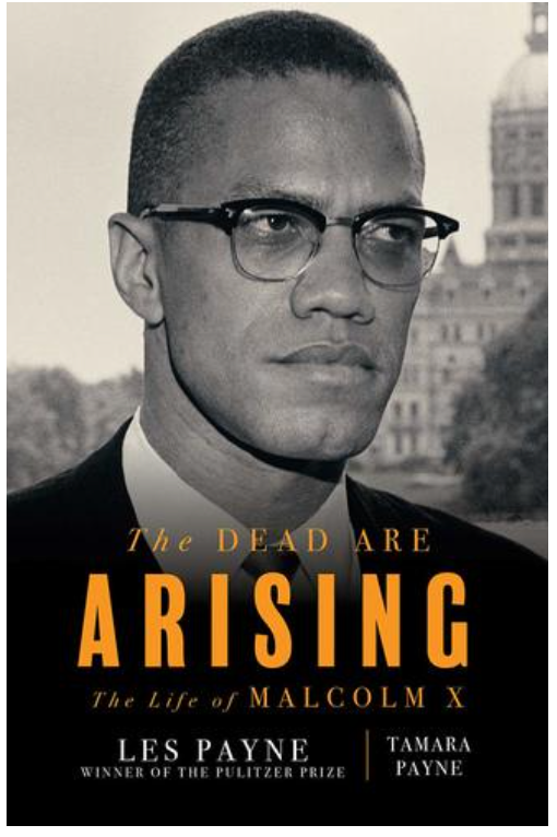 THE DEAD ARE ARISING: THE LIFE OF MALCOLM X