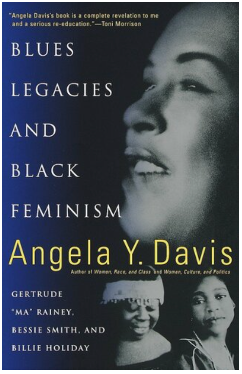 BLUES LEGACIES AND BLACK FEMINISM: GERTRUDE "MA" RAINEY, BESSIE SMITH, AND BILLIE HOLIDAY