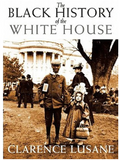 THE BLACK HISTORY OF THE WHITE HOUSE