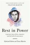 REST IN POWER: THE ENDURING LIFE OF TRAYVON MARTIN