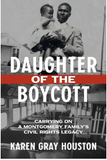 Daughter of the Boycott: Carrying on a Montgomery Family's Civil Rights Legacy