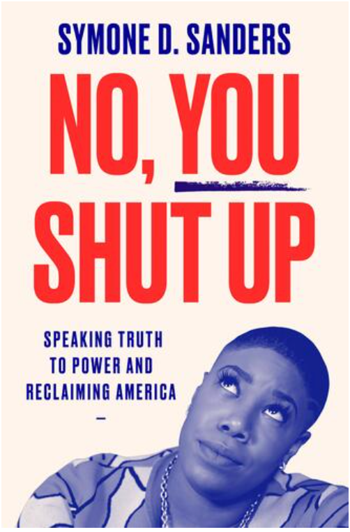NO, YOU SHUT UP: SPEAKING TRUTH TO POWER AND RECLAIMING AMERICA