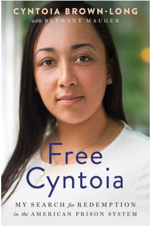 FREE CYNTOIA: MY SEARCH FOR REDEMPTION IN THE AMERICAN PRISON SYSTEM