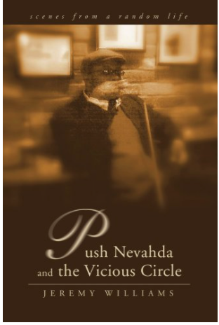PUSH NEVAHDA AND THE VICIOUS CIRCLE: SCENES FROM A RANDOM LIFE