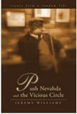 PUSH NEVAHDA AND THE VICIOUS CIRCLE: SCENES FROM A RANDOM LIFE