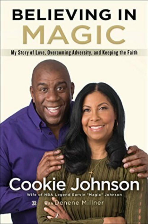 BELIEVING IN MAGIC: MY STORY OF LOVE, OVERCOMING ADVERSITY, AND KEEPING THE FAITH