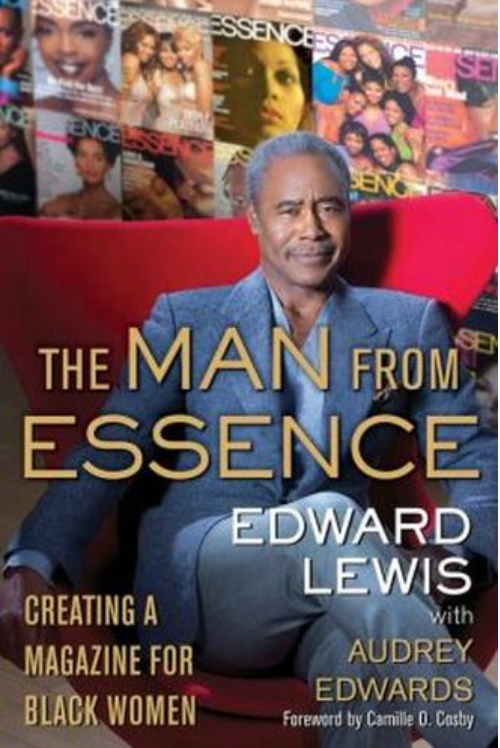 THE MAN FROM ESSENCE: CREATING A MAGAZINE FOR BLACK WOMEN