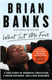 WHAT SET ME FREE: A TRUE STORY OF WRONGFUL CONVICTION, A DREAM DEFERRED, & A MAN REDEEMED