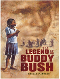 Legend of Buddy Bush (HB) (COMING SOON)