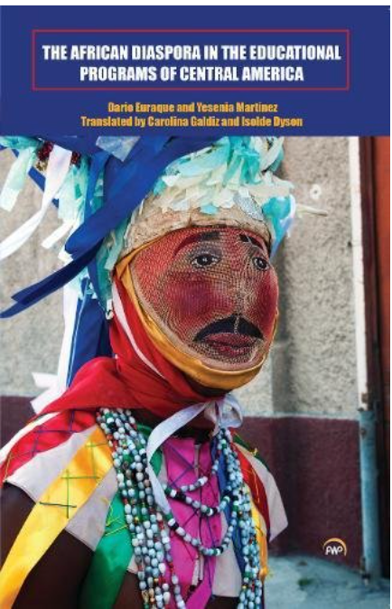 THE AFRICAN DIASPORA IN THE EDUCATIONAL PROGRAMS OF CENTRAL AMERICA