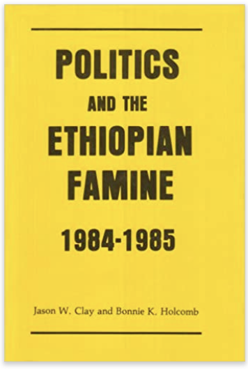 POLITICS AND THE ETHIOPIAN FAMINE 1984-1985