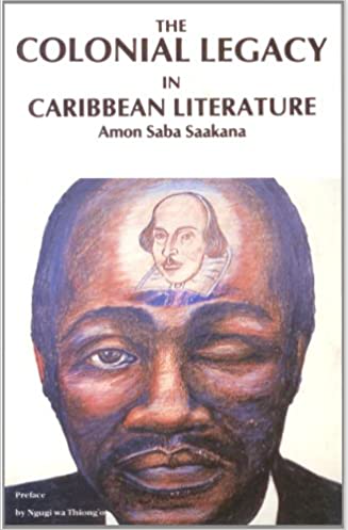 COLONIAL LEGACY IN CARIBBEAN LITERATURE VOL.1 (COMING SOON)