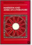 MARXISM AND AFRICAN LIT. (COMING SOON)