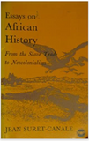 ESSAYS ON AFRICAN HISTORY: FROM THE SLAVE TRADE TO NEOCOLONIALISM (COMING SOON)