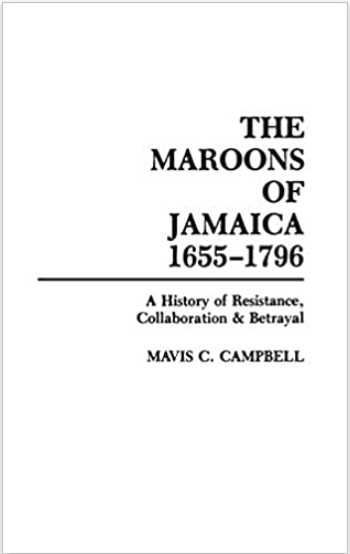 MAROONS OF JAMAICA 1655-1796 (HB) (COMING SOON)