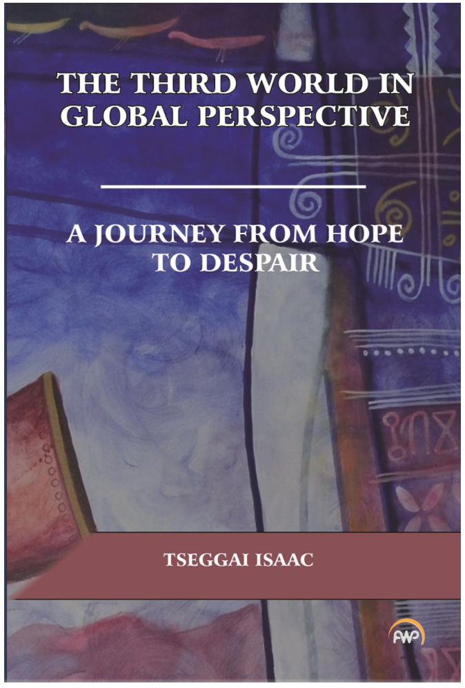 The Third World in Global Perpsective: A Journey From Hope to Despair (COMING SOON)