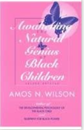 AWAKENING THE NATURAL GENIUS OF BLACK CHILDREN  SECOND EDITION