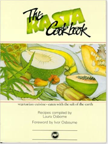 THE RASTA COOKBOOK: VEGETARIAN CUISINE~EATEN WITH THE SALT OF THE EARTH