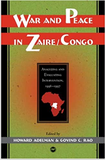 WAR AND PEACE IN ZAIRE/DRC:   ANALYZING AND EVALUATING INTERVENTION, 1996-1997