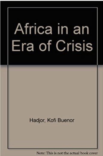 AFRICA IN AN ERA OF CRISIS  (COMING SOON)