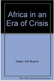 AFRICA IN AN ERA OF CRISIS (COMING SOON)