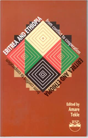 ERITREA AND ETHIOPIA: From Conflict To Cooperation