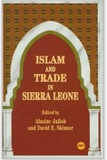 ISLAM AND TRADE IN SIERRA LEONE (COMING SOON)