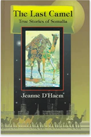 LAST CAMEL (THE): Stories About Somalia (AVAILABLE IN HB ONLY)