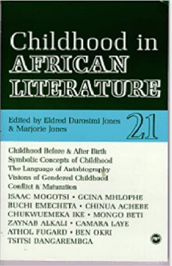 CHILDHOOD IN AFRICAN LITERATURE  (COMING SOON)