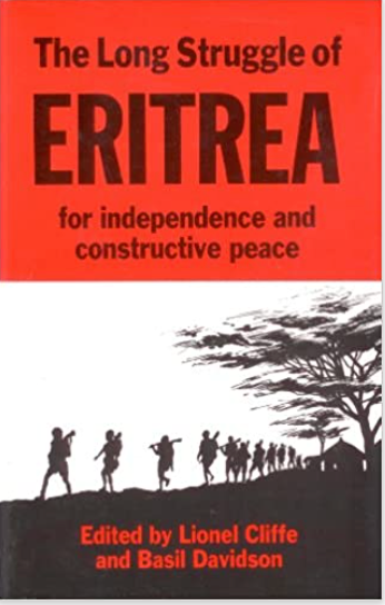 THE LONG STRUGGLE OF ERITREA FOR INDEPENDENCE AND CONSTRUCTIVE PEACE (COMING SOON)