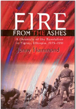 FIRE FROM THE ASHES: A Chronicle of the Revolution in Tigray, Ethiopia, 1975-1991 (COMING SOON)