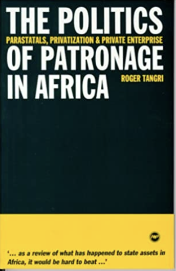 POLITICS OF PATRONAGE IN AFRICA: PARASTATALS, PRIVATIZATION & PRIVATE ENTERPRISE (COMING SOON