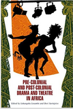 Pre-Colonial and Post-Colonial Drama and Theatre in Africa (COMING SOON)