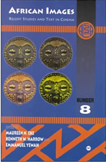 AFRICAN IMAGES: Recent Studies and Text In Cinema #8 (COMING SOON)