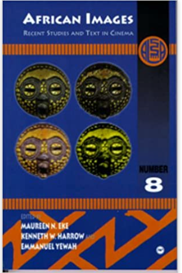 AFRICAN IMAGES: Recent Studies and Text In Cinema #8 (PB)