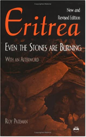 ERITREA: EVEN THE STONES ARE BURNING