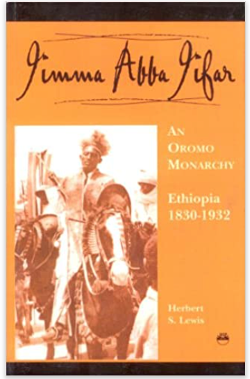 JIMMA ABBA JIFAR: An Oromo Monarcy in Ethiopia (with a postcript)