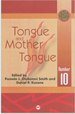 TONGUE MOTHER TONGUE #10