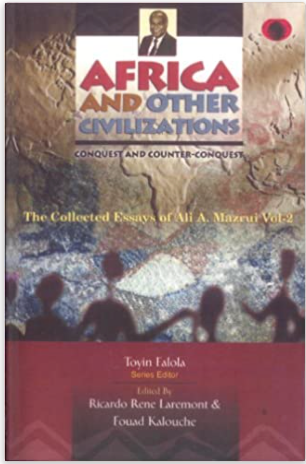 AFRICA AND OTHER CIVILIZATIONS: Conquest and Counter-Conquest