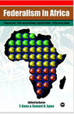 FEDERALISM IN AFRICA VOL. I: FRAMING THE NATIONAL QUESTION (PB)