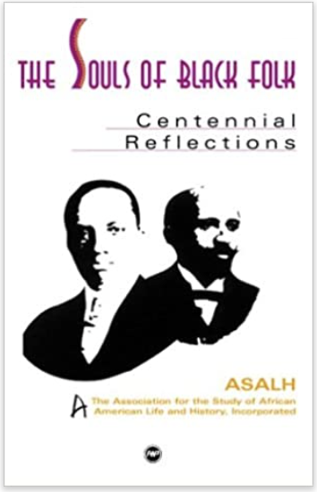 SOULS OF BLACK FOLK: CENTENNIEL REFLECTIONS (PB)
