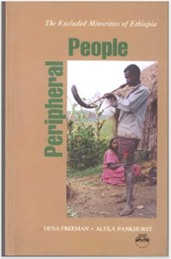 PERIPHERAL PEOPLE: The Excluded Minorities Of Ethiopia