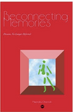 Reconnecting Memories: Dreams No Longer Deferred (COMING SOON)