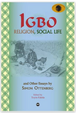 IGBO RELIGION, SOCIAL LIFE: AND OTHER ESSAYS BY SIMON OTTENBERG