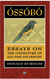 OSSOBO: ESSAYS ON THE LITERATURE OF SAO TOME AND PRINCIPE
