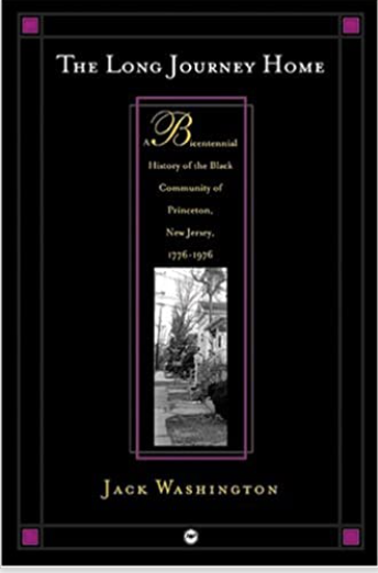 LONG JOURNEY HOME  (THE): A Bicentennial History of the Black Community of Princeton, New Jersey, 1776-1976