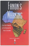 FANON'S WARNING: A CIVIL SOCIETY READER ON THE NEW PARTNERSHIP FOR AFRICA'S DEVELOPMENT