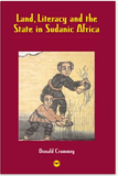 LAND, LITERACY AND THE STATE IN SUDANIC AFRICA  (COMING SOON)