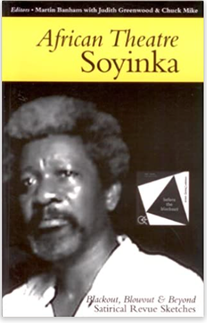 AFRICAN THEATRE: Soyinka (COMING SOON)